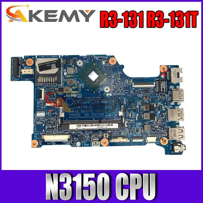 NBG0Y11008 NB.G0Y11.008 14299-1 448.06501.0011 For Acer R3-131 R3-131T Laptop motherboard N3150 CPU DDR3
NBG0Y11008 NB.G0Y11.008 14299-1 448.06501.0011 For Acer R3-131 R3-131T Laptop motherboard N3150 CPU DDR3