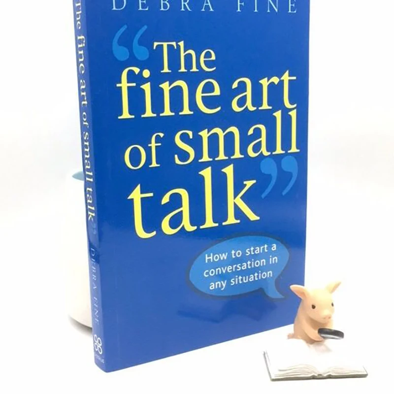 The Fine Art Of Small Talk By Debra Fine How To Start A Conversation In Any Situation Learning Languages Book
The Fine Art Of Small Talk By Debra Fine How To Start A Conversation In Any Situation Learning Languages Book