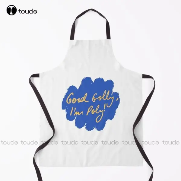Good Golly I'M Poly! Apron White Waist Apron For Women Men Unisex Adult Garden Kitchen Household Cleaning Custom Apron New
Good Golly I'M Poly! Apron White Waist Apron For Women Men Unisex Adult Garden Kitchen Household Cleaning Custom Apron New
