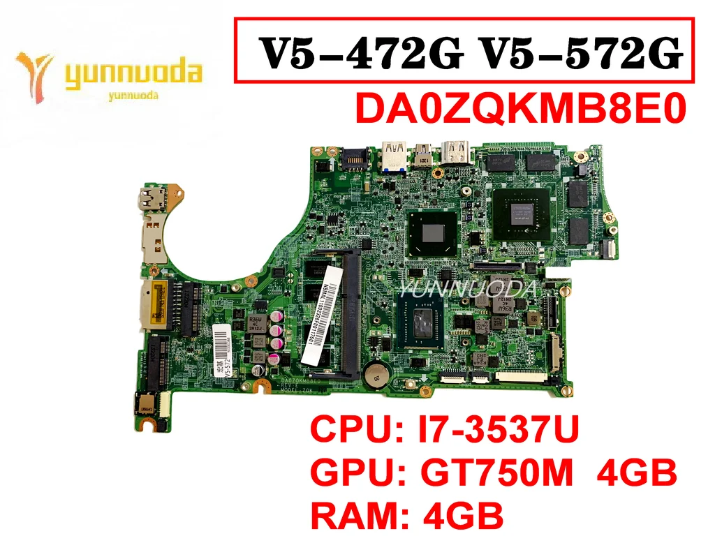 Original For ACER V5-572 G V5-472G Laptop motherboard I7-3537U GT750M 4GB RAM 4GB DA0ZQKMB8E0 Tested Good Free Shipping
Original For ACER V5-572 G V5-472G Laptop motherboard I7-3537U GT750M 4GB RAM 4GB DA0ZQKMB8E0 Tested Good Free Shipping