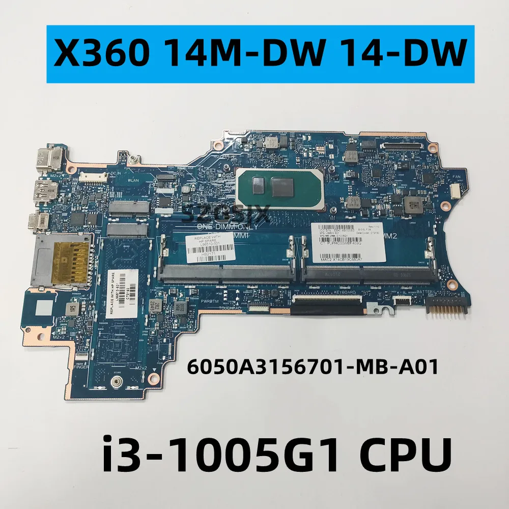 Материнская плата для ноутбука Hp Pavilion X360, 14M-DW, 14-DW, i3-1005G, 1 процессор, 6050A3156701-MB-A01 DDR4