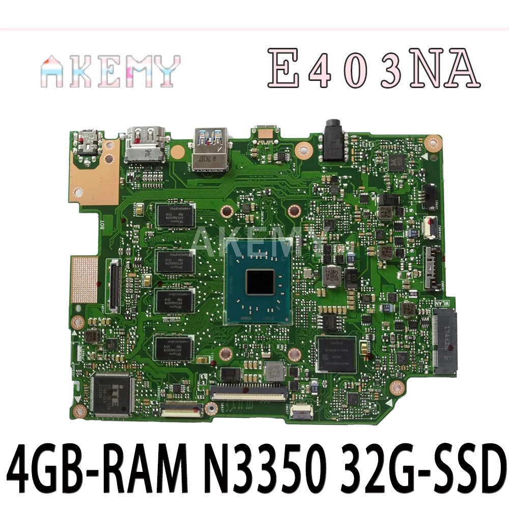 Akemy E403NA Motherboard For Asus E403NA E403N Laptop Motherboard Mainboard W/ 4GB-RAM N3350 32G-SSD
Akemy E403NA Motherboard For Asus E403NA E403N Laptop Motherboard Mainboard W/ 4GB-RAM N3350 32G-SSD