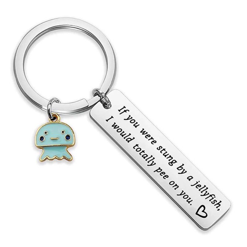If you were stung by a jellyfish cute Keychain Keyring Stainless Steel Jewelry Accessories Pendant Friend Family Gifts Fashion
If you were stung by a jellyfish cute Keychain Keyring Stainless Steel Jewelry Accessories Pendant Friend Family Gifts Fashion