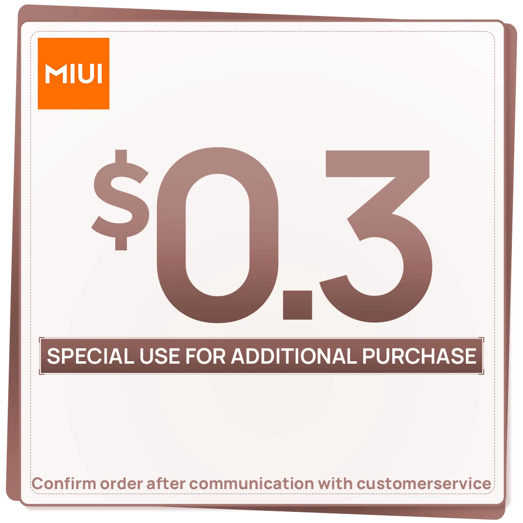 MIUI Special-Postage Difference Compensation (Remote Areas \ Address Adjustment \ ect. )
MIUI Special-Postage Difference Compensation (Remote Areas \ Address Adjustment \ ect. )