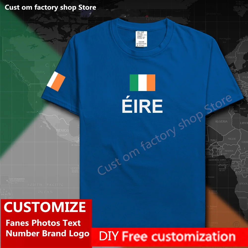 Eire Ireland T shirt Custom Jersey Fans DIY Name Number Brand LOGO Tshirt High Street Fashion Hip Hop Loose Casual T-shirt
Eire Ireland T shirt Custom Jersey Fans DIY Name Number Brand LOGO Tshirt High Street Fashion Hip Hop Loose Casual T-shirt