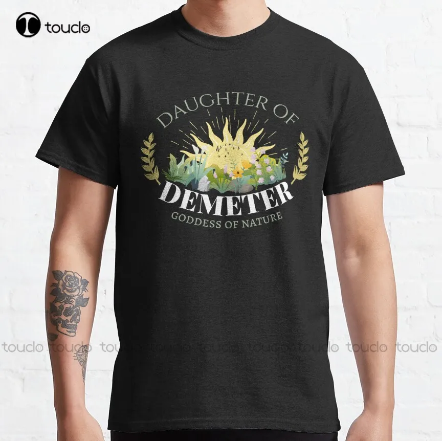 Daughter Of Demeter Goddess Of Nature And Agriculture | Half Blood Descendant Classic T-Shirt Black Shirt Creative Funny Tee New
Daughter Of Demeter Goddess Of Nature And Agriculture | Half Blood Descendant Classic T-Shirt Black Shirt Creative Funny Tee New