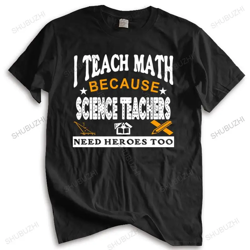New Arrived Mens t shirt I teach math because science teachers need heroes Mens T-shirt Euro size TOPS
New Arrived Mens t shirt I teach math because science teachers need heroes Mens T-shirt Euro size TOPS