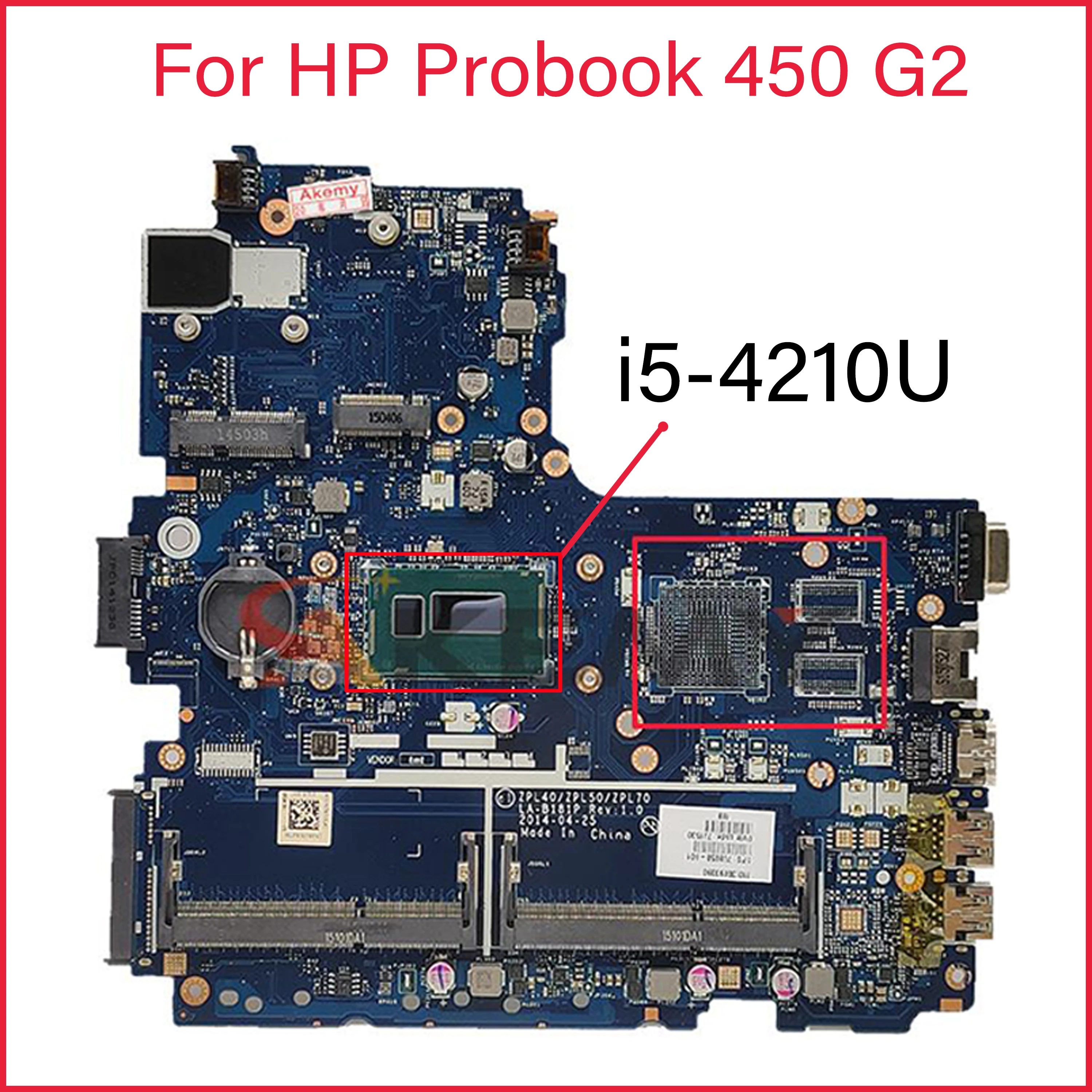 ZPL40 ZPL50 ZPL70 LA-B181P Motherboard i5-4210U CPU Mainboard For HP Probook 450 G2 768064-501 laptop motherboard Tested
ZPL40 ZPL50 ZPL70 LA-B181P Motherboard i5-4210U CPU Mainboard For HP Probook 450 G2 768064-501 laptop motherboard Tested