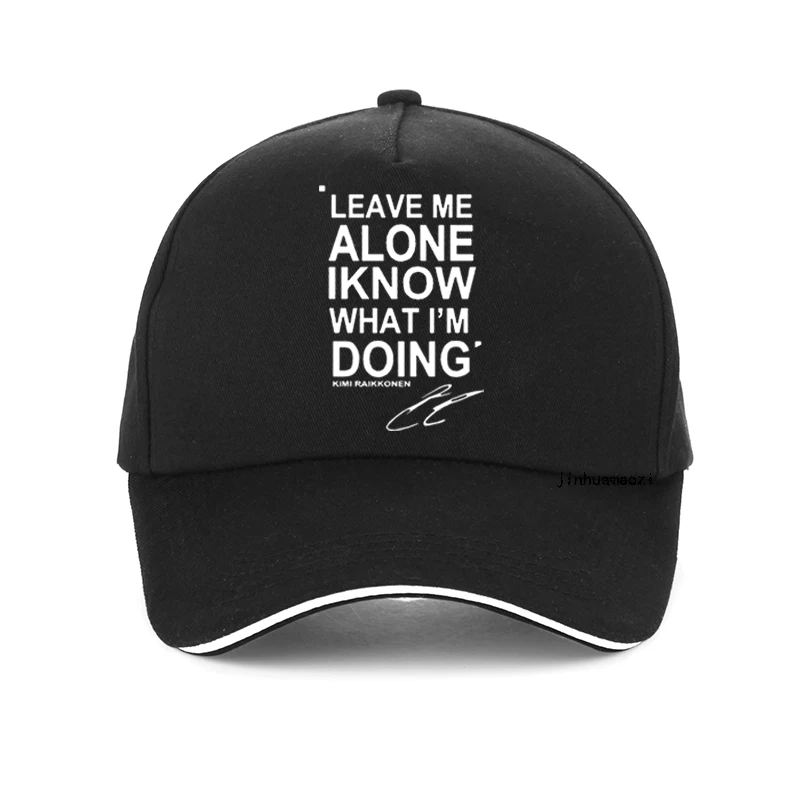 men hat LEAVE ME ALONE I KNOW WHAT I AM DOING KIMI RAIKKONEN printing Baseball Cap Unisex outdoor golf Snapback hats Bonnet
men hat LEAVE ME ALONE I KNOW WHAT I AM DOING KIMI RAIKKONEN printing Baseball Cap Unisex outdoor golf Snapback hats Bonnet