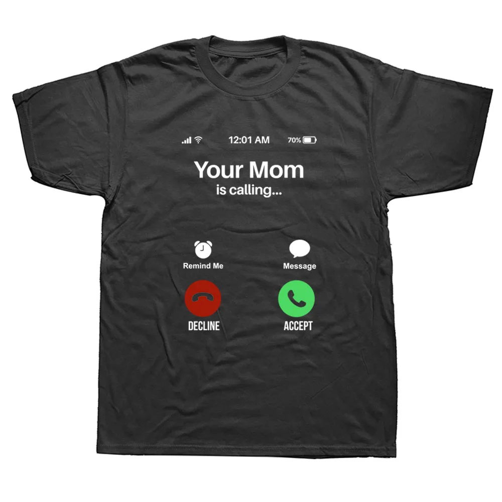 Your Mom Is Calling T Shirts Graphic Cotton Streetwear Short Sleeve O-Neck Harajuku T-shirt Mens Clothing
Your Mom Is Calling T Shirts Graphic Cotton Streetwear Short Sleeve O-Neck Harajuku T-shirt Mens Clothing