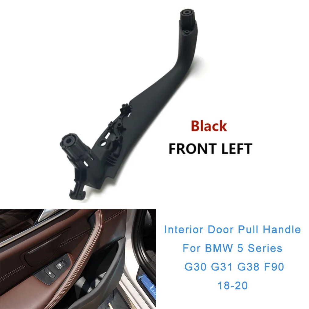 For BMW 5 Series G30 G31 G38 F90 10-20 Front Left Interior Door Pull Handle Trim 
For BMW 5 Series G30 G31 G38 F90 10-20 Front Left Interior Door Pull Handle Trim