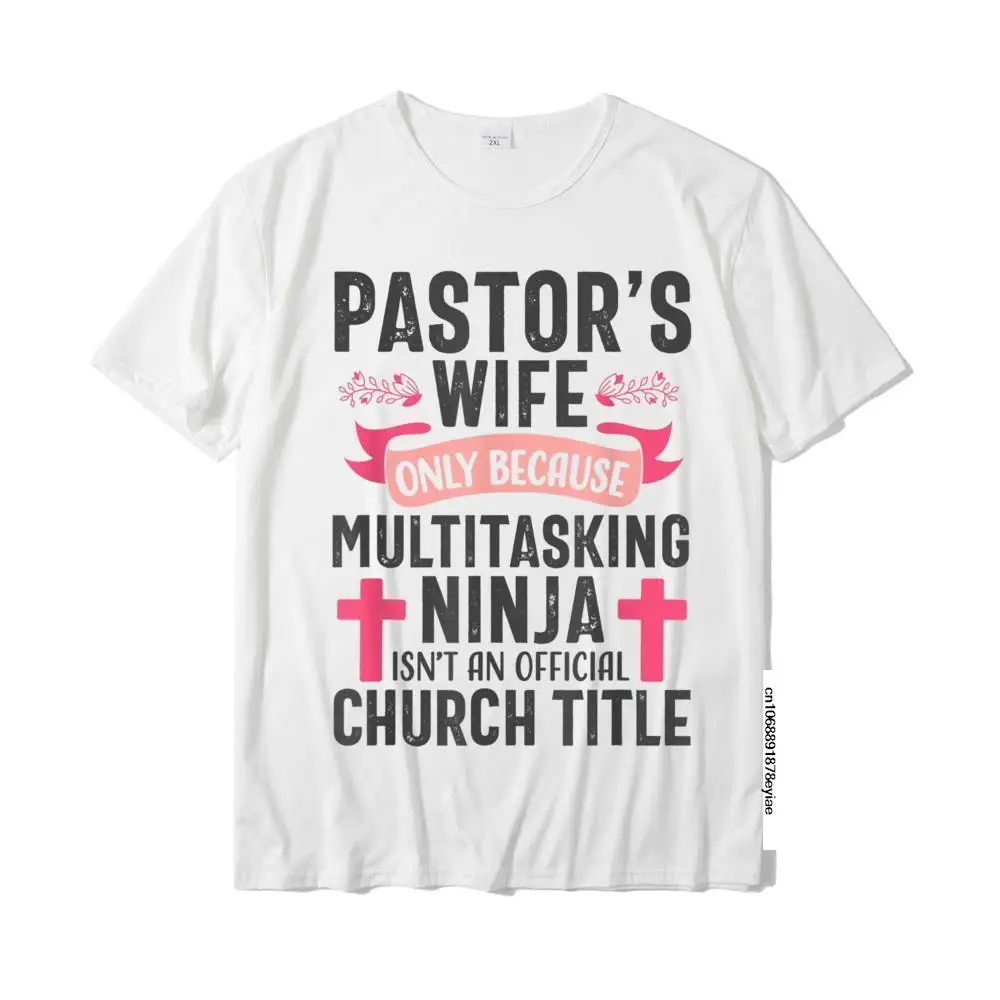Pastor Wife Funny Cute Christian Church Appreciation Gift T-Shirt T Shirt Tees Brand New Cotton Cool Slim Fit Men's
Pastor Wife Funny Cute Christian Church Appreciation Gift T-Shirt T Shirt Tees Brand New Cotton Cool Slim Fit Men's