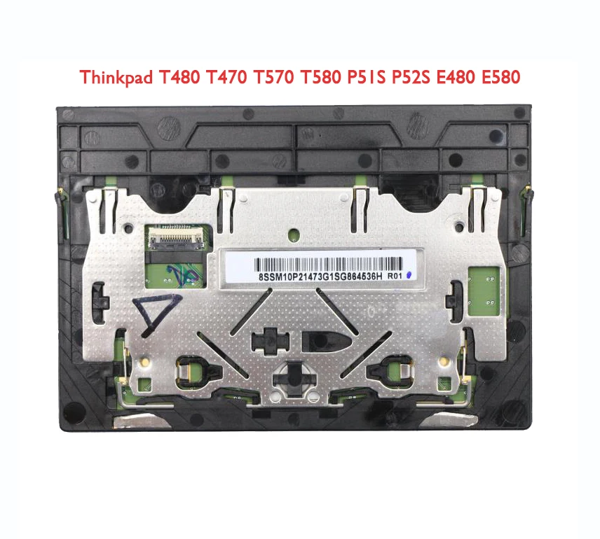 New Original For Thinkpad T480 T470 T570 T580 P51S P52S E480 E580 Touchpad 01LV561 01LV560 01LV562 SM10P21469
New Original For Thinkpad T480 T470 T570 T580 P51S P52S E480 E580 Touchpad 01LV561 01LV560 01LV562 SM10P21469