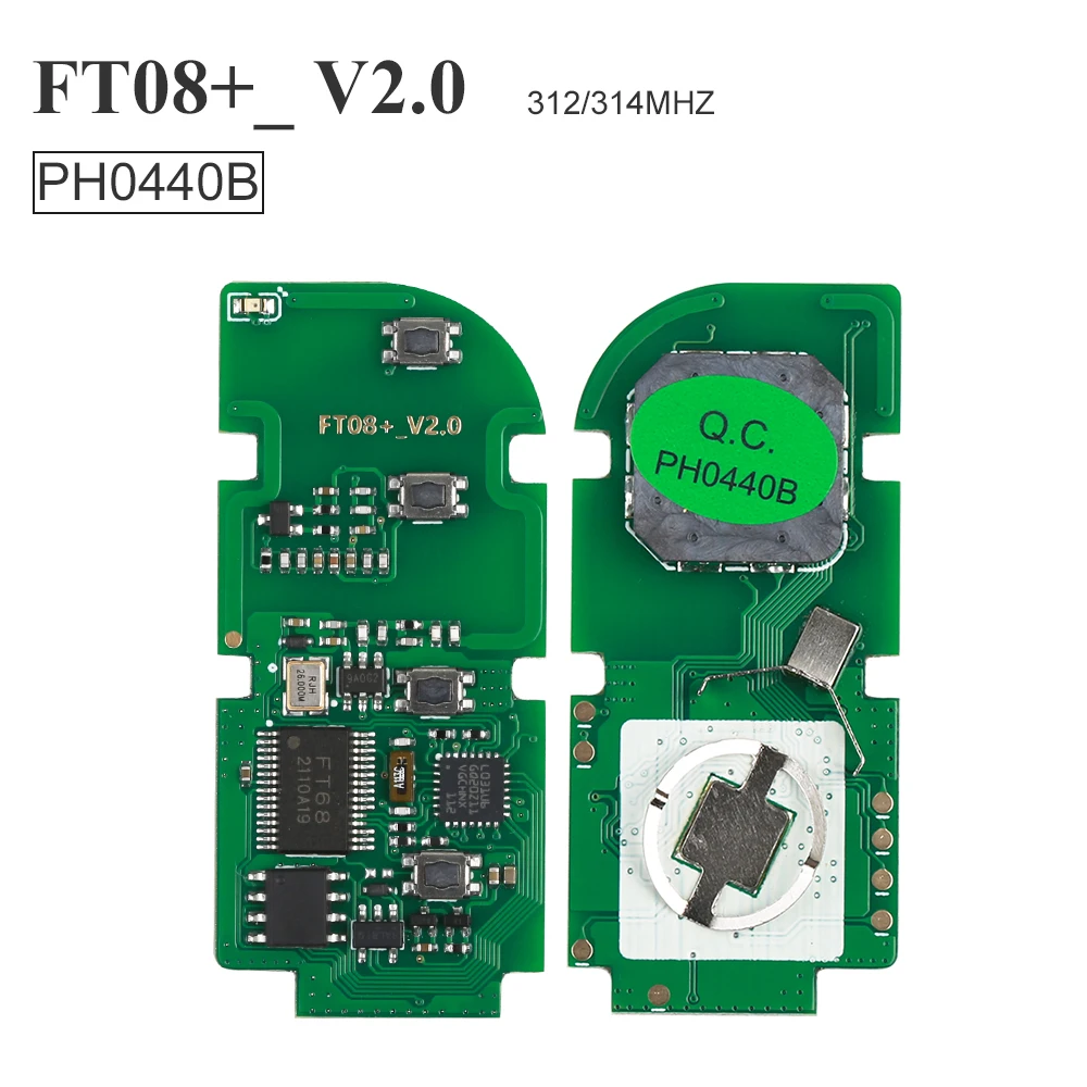 Lonsdor FT08 PH0440B Update Verson of FT08-H0440C 312/314Mhz Toyota Smart Key PCB Frequency Switchable
Lonsdor FT08 PH0440B Update Verson of FT08-H0440C 312/314Mhz Toyota Smart Key PCB Frequency Switchable