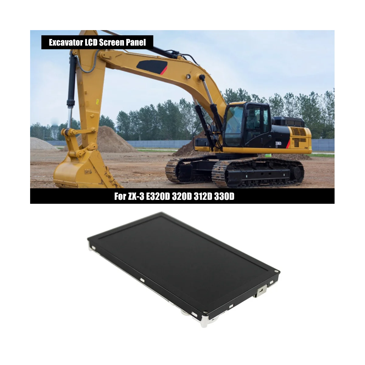 279-7611 227-7698 LCD Screen Panel Replacement for CAT ZX-3 E320D 320D 312D 330D Excavator Monitor
279-7611 227-7698 LCD Screen Panel Replacement for CAT ZX-3 E320D 320D 312D 330D Excavator Monitor