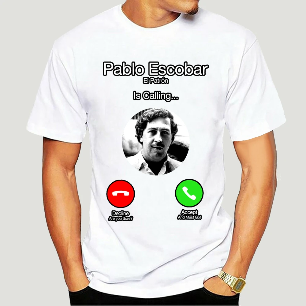 

Pablo Escobar Calling Men T Shirt DropShipping Crossfit 4XL 5XL 6XL Cotton Short Sleeve Clothes For Men 6765X