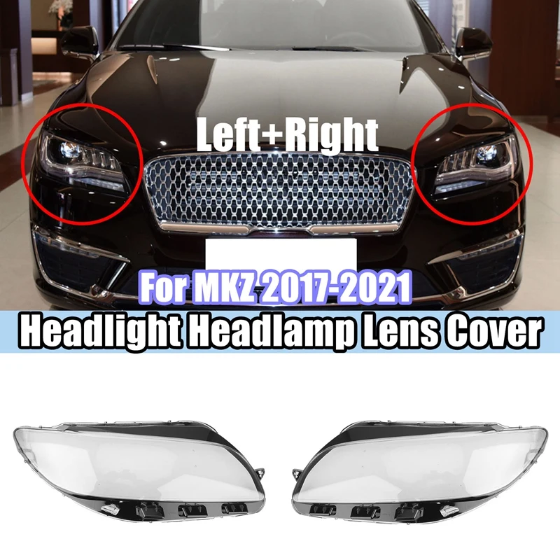 For LINCOLN MKZ 2017-2021 Car Front Headlight Lens Cover Head Light Shade Light Shell Transparent Glass Cover
For LINCOLN MKZ 2017-2021 Car Front Headlight Lens Cover Head Light Shade Light Shell Transparent Glass Cover