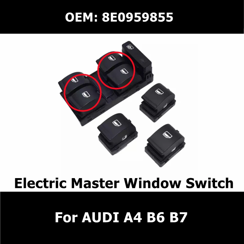 8E0959855 1Pcs Car Accessories Electric Power Master Window Mirror Switch Button For AUDI A4 B6 B7 R8 TT SEAT EXEO
8E0959855 1Pcs Car Accessories Electric Power Master Window Mirror Switch Button For AUDI A4 B6 B7 R8 TT SEAT EXEO