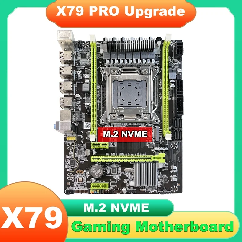 

X79 Motherboard Upgrade X79 Pro M.2 NVME LGA2011 DDR3 Support E5-2640 E5-2650 2660 2670 2680 CPU For LOL CF PUBG