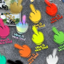HAVe A Nice DAY ! Middle Finger Refletor Moto Stickers Motorcycle Accessories Decals for Honda PCX125 Yamaha R1 Kawasaki z900