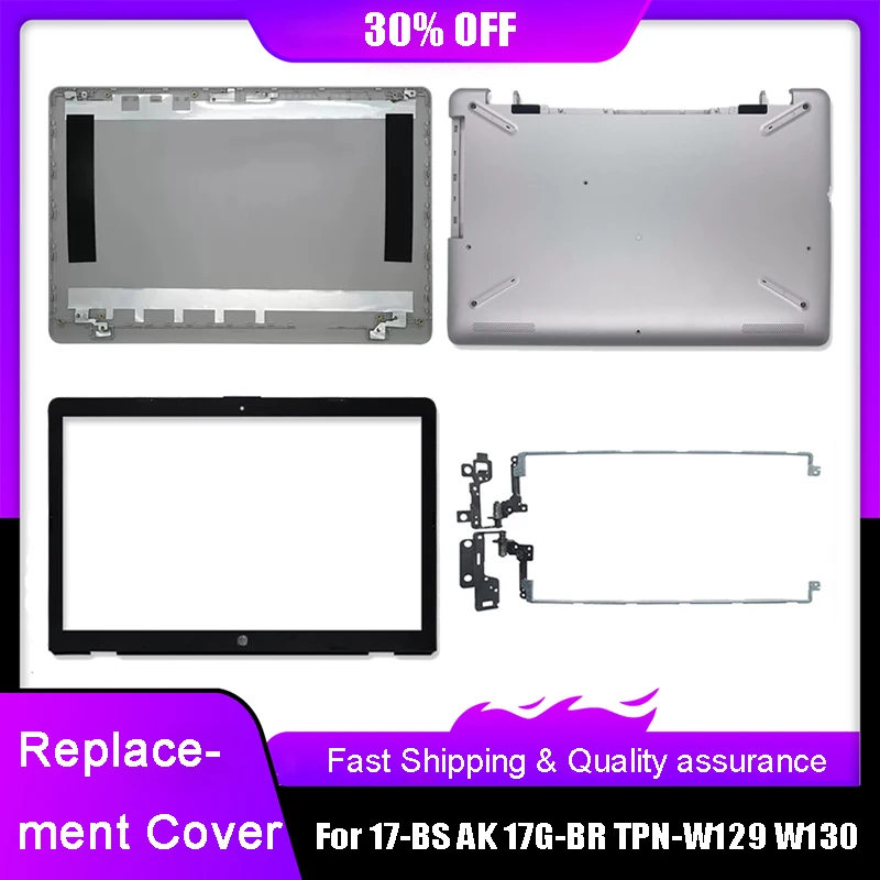 

NEW Laptop LCD Back Cover For HP 17-BS 17-AK 17G-BR TPN-W129 TPN-W130 Series Front Bezel Hinges Bottom Case Rear Lid A B D Shell