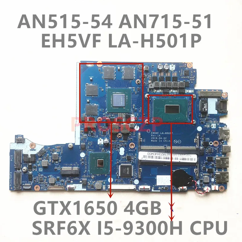 

For ACER AN515-54 AN715-51 A715-74G W/SRF6X I5-9300H CPU GTX1650 GPU 4G Laptop Motherboard EH5VF LA-H501P NB.Q5911.003 100% Test