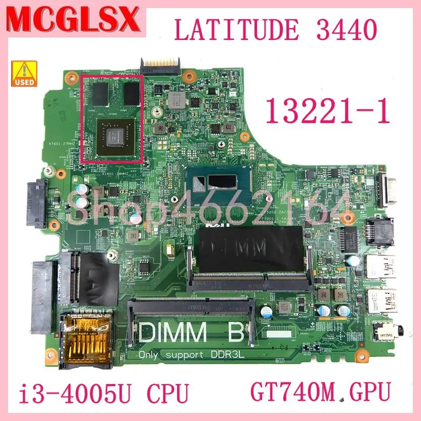13221-1 With i3-4005U CPU GT740M GPU CN 07V7FW Mainboard For DELL LATITUDE 3440 Laptop Motherboard 100% Tested OK Used 
13221-1 With i3-4005U CPU GT740M GPU CN 07V7FW Mainboard For DELL LATITUDE 3440 Laptop Motherboard 100% Tested OK Used