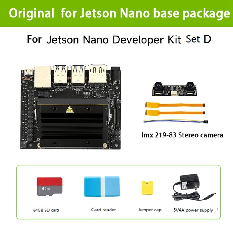 1 Set For Jetson Nano 4GB AI Development +IMX219-83 Stereo Camera+64G SD Card+Card Reader+Jumper Cap+Power US Plug
1 Set For Jetson Nano 4GB AI Development +IMX219-83 Stereo Camera+64G SD Card+Card Reader+Jumper Cap+Power US Plug