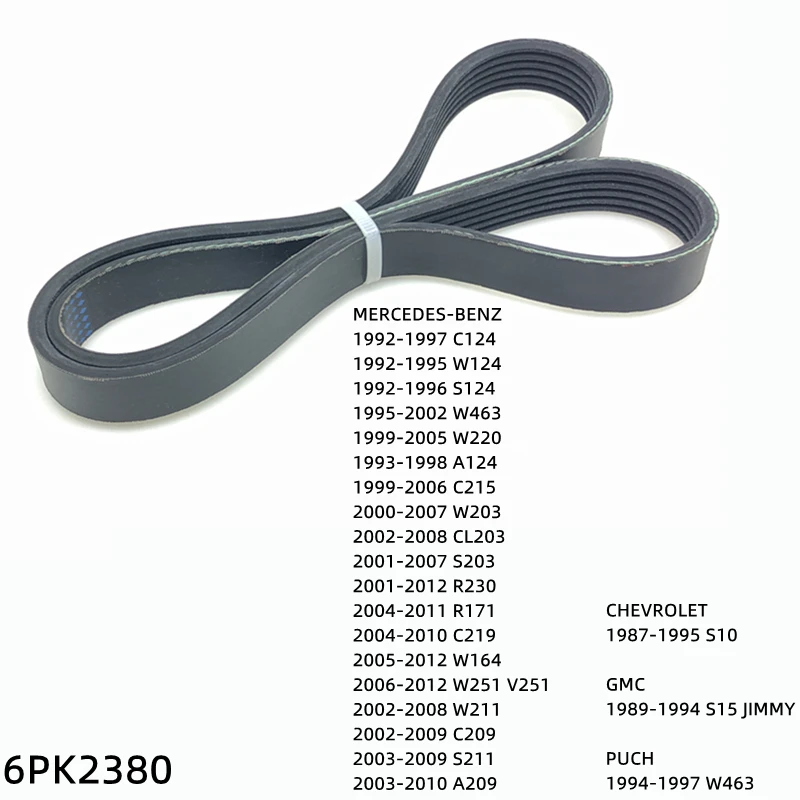 6PK2380 Engine Air Conditioner Belt V-Ribbed Belts Drive For MERCEDES-BENZ C124 W124 S124 W463 W220 A124 C215 W203 CL203 S203
6PK2380 Engine Air Conditioner Belt V-Ribbed Belts Drive For MERCEDES-BENZ C124 W124 S124 W463 W220 A124 C215 W203 CL203 S203