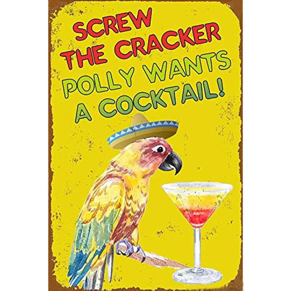 Mexico Parrot Metal Sign Vintage Screw The Cracker Polly Wants A Cocktail Sign for Plaque Poster Cafe Wall Art Sign Gift 8X12 IN
Mexico Parrot Metal Sign Vintage Screw The Cracker Polly Wants A Cocktail Sign for Plaque Poster Cafe Wall Art Sign Gift 8X12 IN