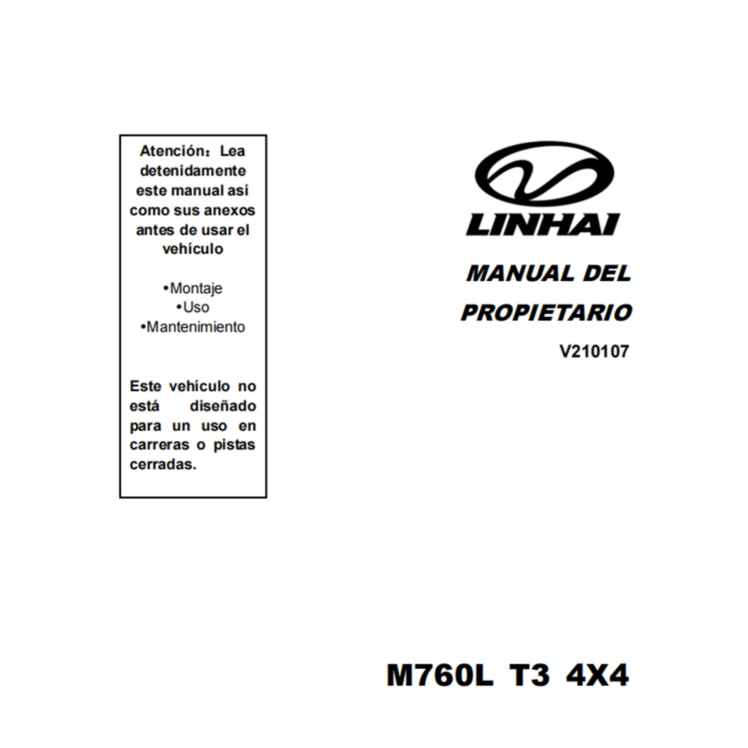 

LINHAI M760L T3 4X4 MANUAL DEL PROPIETARIO V210107 LINHAI Electric OWNER MANUAL IN SPANISH ONLY SEND BY EMAIL NOT VEHICLE