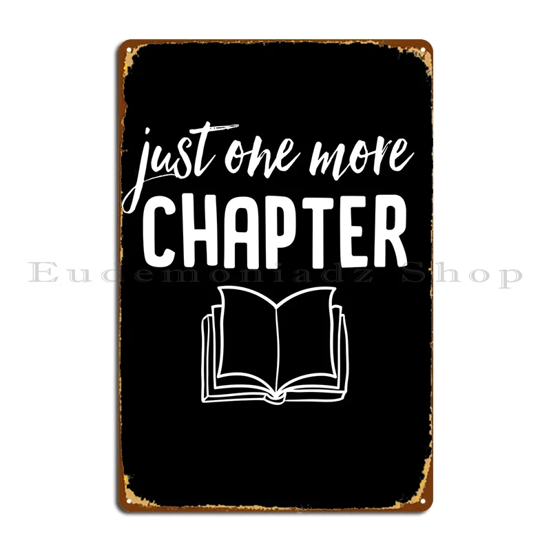 Just One More Chapter Metal Sign Rusty Pub Wall Plaque Character Sign Tin Sign Poster
Just One More Chapter Metal Sign Rusty Pub Wall Plaque Character Sign Tin Sign Poster