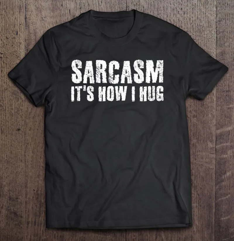 Футболка Sarcasm с надписью «It's How I Hug», забавная бегселлер с юмористическим подарком, футболка, футболка, женская, Мужская одежда, футболки для ...
Футболка Sarcasm с надписью «It's How I Hug», забавная бегселлер с юмористическим подарком, футболка, футболка, женская, Мужская одежда, футболки для ...