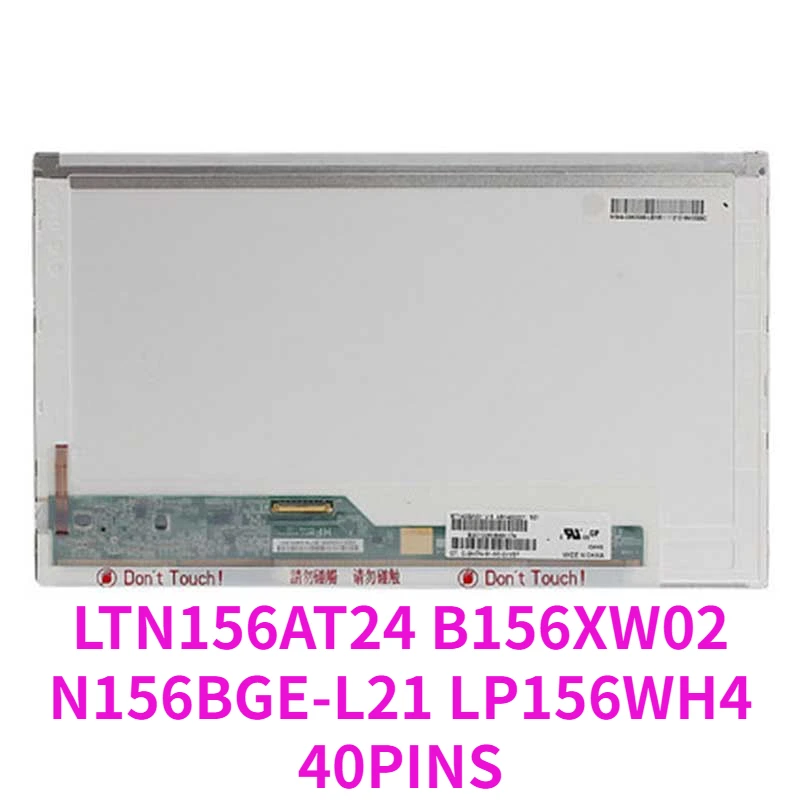 Free Shipping LTN156AT24 B156XW02 B156XTN02 CLAA156WB11A N156B6-L04 N156B6-L0B BT156GW01 N156BGE-L21 LP156WH4 40PINS
Free Shipping LTN156AT24 B156XW02 B156XTN02 CLAA156WB11A N156B6-L04 N156B6-L0B BT156GW01 N156BGE-L21 LP156WH4 40PINS