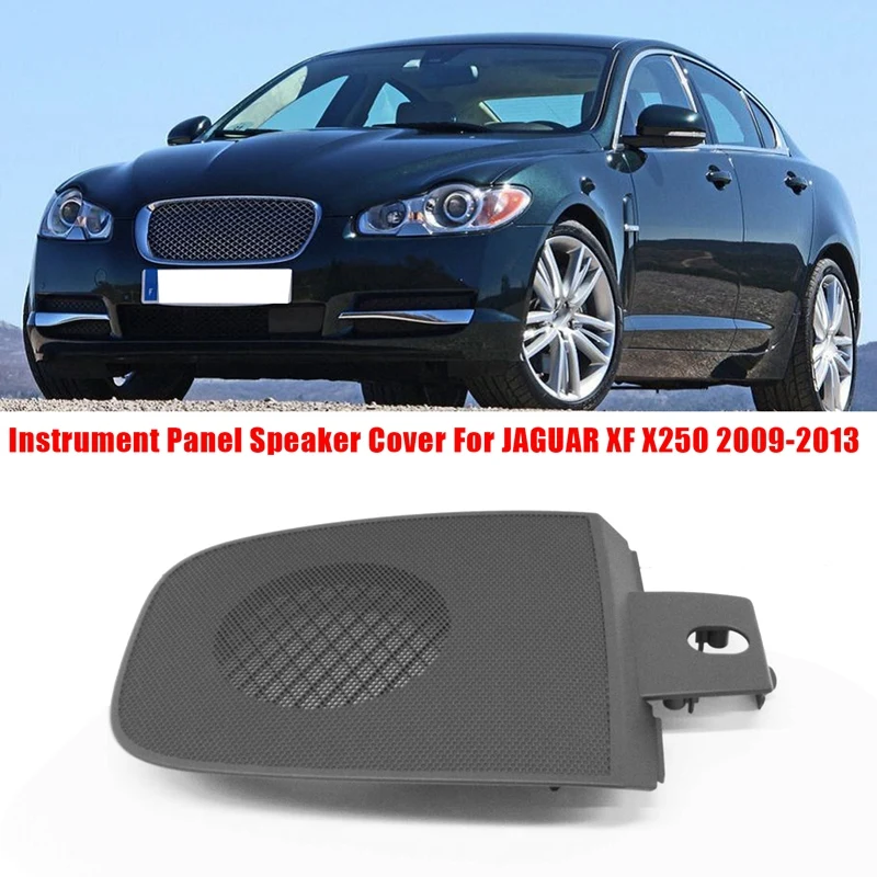 Car Instrument Panel Speaker Cover Guard Protective Cover For JAGUAR For XF X250 2009-2013 C2Z1835LEG
Car Instrument Panel Speaker Cover Guard Protective Cover For JAGUAR For XF X250 2009-2013 C2Z1835LEG