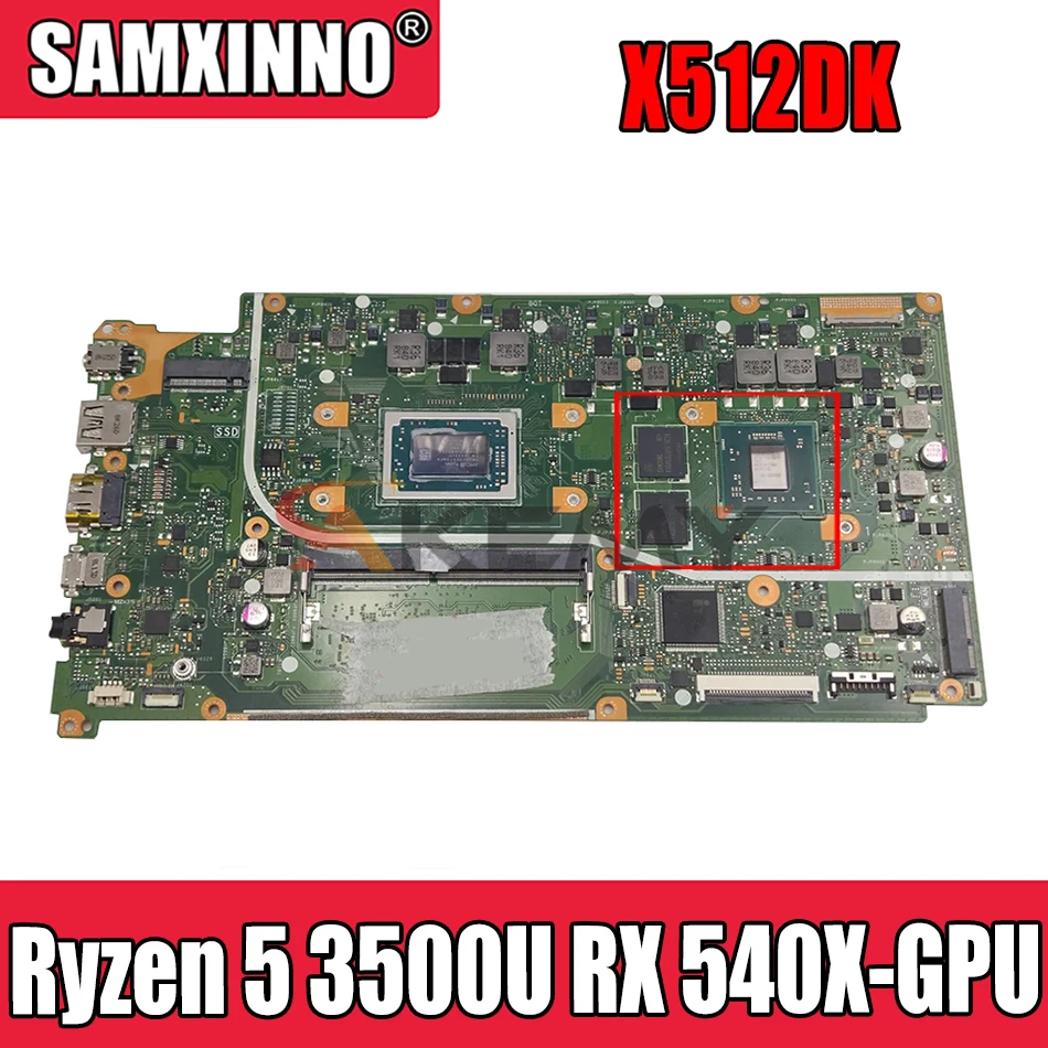 SAMXINNO X512DK Motherboard For Asus F512DK X512D F512D X512DK Laptop Motherboard W/ 4G-RAM R5 3500U CPU RX 540X-GPU
SAMXINNO X512DK Motherboard For Asus F512DK X512D F512D X512DK Laptop Motherboard W/ 4G-RAM R5 3500U CPU RX 540X-GPU