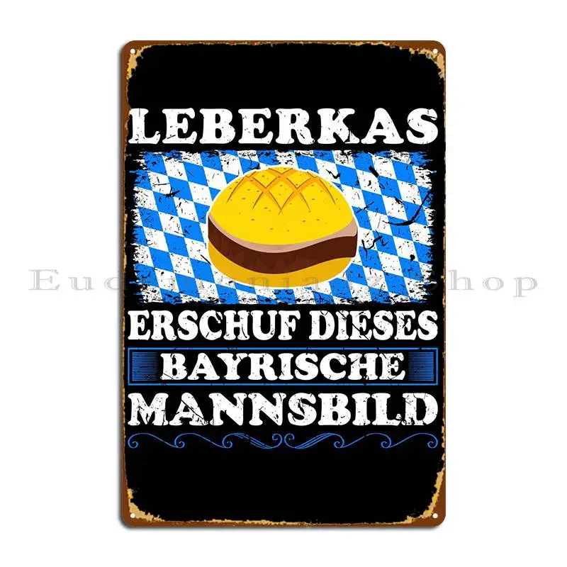 Leberkas Bayrisch Mann Metal Sign Pub Wall Pub Plates Character Plaques Tin Sign Poster
Leberkas Bayrisch Mann Metal Sign Pub Wall Pub Plates Character Plaques Tin Sign Poster