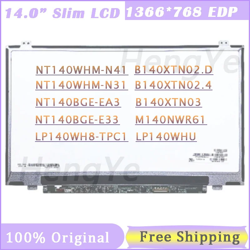 14,0 "EDP 1366x768 NT140WHM-N41 N31 N140BGE-EA3 E43 EB2 B140XTN02.A B140XTN02.4 HB140WX1-301 LP140WH2 LP140WH8 TP A1 S1 D1
14,0 "EDP 1366x768 NT140WHM-N41 N31 N140BGE-EA3 E43 EB2 B140XTN02.A B140XTN02.4 HB140WX1-301 LP140WH2 LP140WH8 TP A1 S1 D1