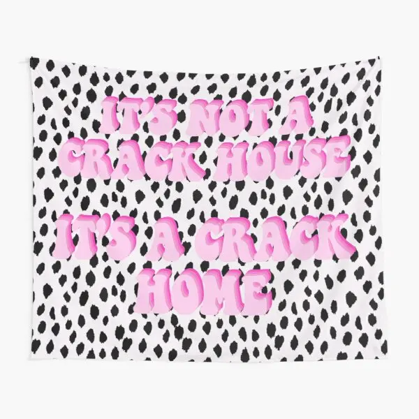 Its Not A Crack House Its A Crack Home Tapestry Hanging Towel Mat Travel Beautiful Decor Blanket Wall Room Home Printed Bedroom
Its Not A Crack House Its A Crack Home Tapestry Hanging Towel Mat Travel Beautiful Decor Blanket Wall Room Home Printed Bedroom