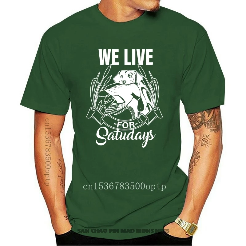 We Live For Saturdays Dog Hunting Tee Fisher Duck Tracking Shooting Lake T-shirt
We Live For Saturdays Dog Hunting Tee Fisher Duck Tracking Shooting Lake T-shirt