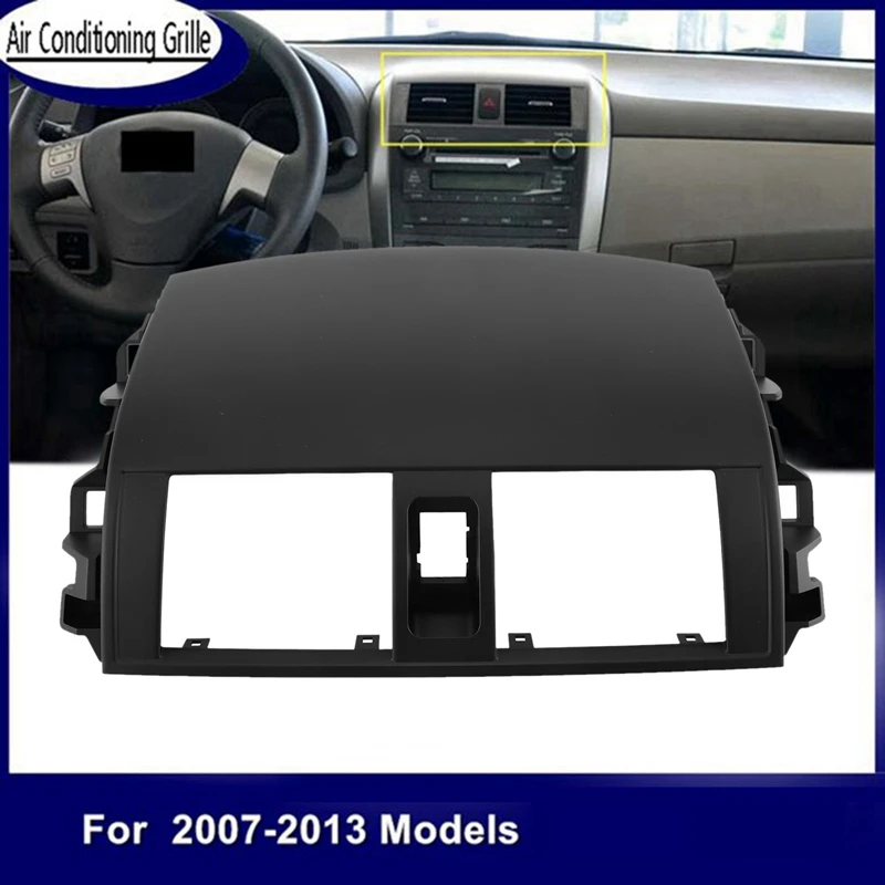 1Set Central Dashboard Air Conditioning Outlet Panel+Trim Strip Replacement For Toyota Corolla 2007-2013 Air Vent A/C Trim Cover
1Set Central Dashboard Air Conditioning Outlet Panel+Trim Strip Replacement For Toyota Corolla 2007-2013 Air Vent A/C Trim Cover