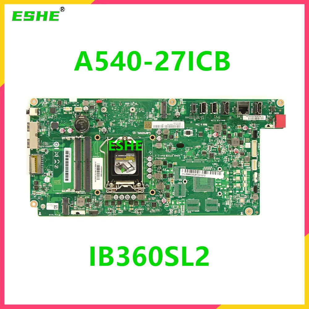 

Материнская плата IB360SL2 для Lenovo ideacмежду A540-27ICB материнская плата все-в-одном 01LM885 DDR4 100% протестирована полностью работает