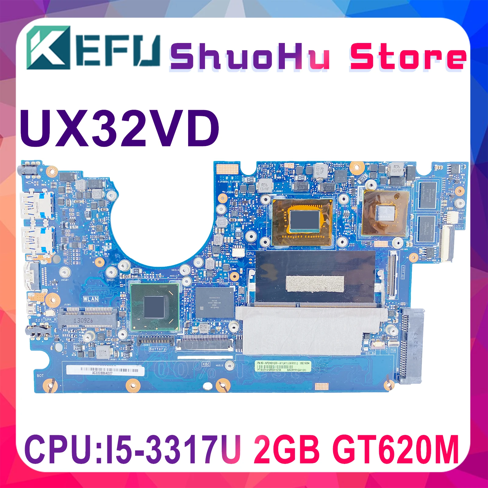 KEFU UX32V Mainboard For ASUS UX32VD UX32A ZenBook Laptop Motherboard Tested 100% Full Function Work W/ I5-3317U 2GB-RAM GT620
KEFU UX32V Mainboard For ASUS UX32VD UX32A ZenBook Laptop Motherboard Tested 100% Full Function Work W/ I5-3317U 2GB-RAM GT620