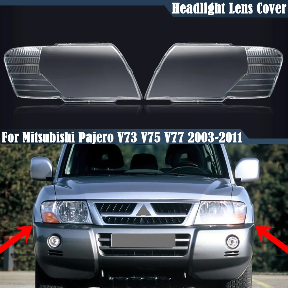 For Mitsubishi Pajero V73 V75 V77 2003-2011 Transparent Lampshade Headlamp Cover Lamp Shade Headlight Shell Lens Plexiglass
For Mitsubishi Pajero V73 V75 V77 2003-2011 Transparent Lampshade Headlamp Cover Lamp Shade Headlight Shell Lens Plexiglass