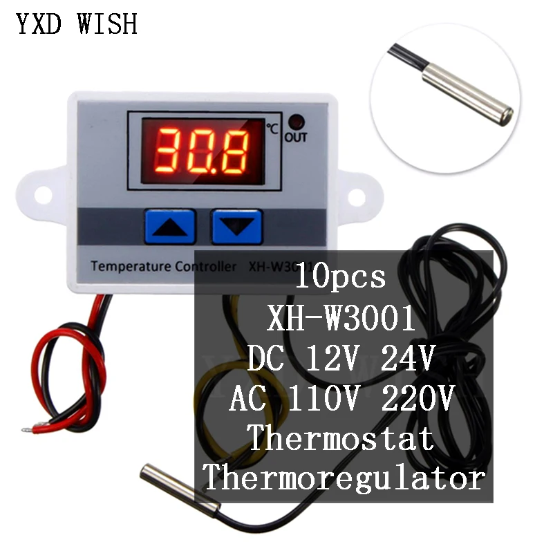 10pcs XH-W3001 12V 24V 220VAC Digital LED Temperature Controller For Incubator Cooling Heating Switch Thermostat NTC Sensor
10pcs XH-W3001 12V 24V 220VAC Digital LED Temperature Controller For Incubator Cooling Heating Switch Thermostat NTC Sensor