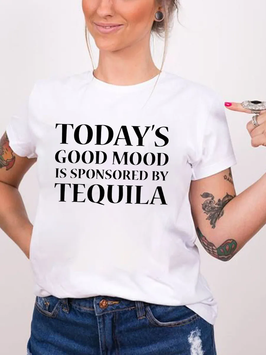 

Today's Good Mood Is Sponsored By Tequila Summer T-shirts For Womens Female New Trend Fashion Top Short Sleeve