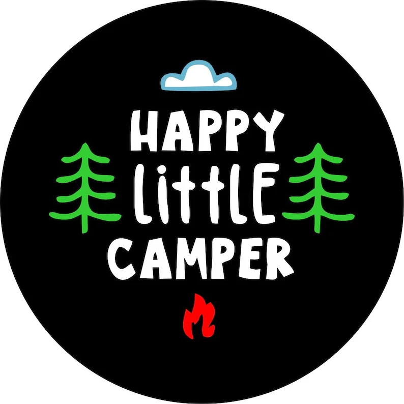 Happy Little Camper Spare Tire Cover for any Vehicle, Make, Model and Size - , RV, Travel Trailer, Camper and MORE
Happy Little Camper Spare Tire Cover for any Vehicle, Make, Model and Size - , RV, Travel Trailer, Camper and MORE