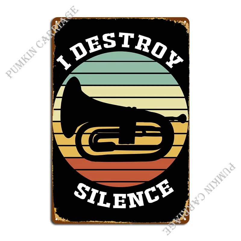 I Destroy Silence Tuba Metal Plaque Poster Poster Club Mural Plaques Tin Sign Poster
I Destroy Silence Tuba Metal Plaque Poster Poster Club Mural Plaques Tin Sign Poster