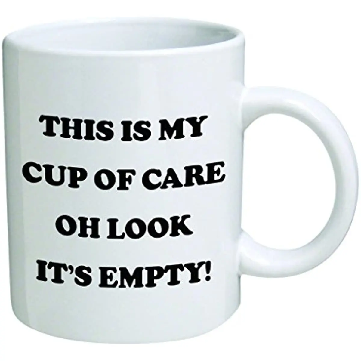 

Funny Mug - This Is My Cup Of Care. Oh Look It's Empty! - 11 OZ Coffee Mugs - Inspirational Gifts And Sarcasm - By