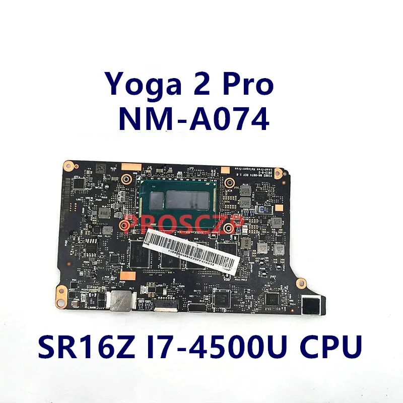 5B20G38213 90004988 Mainboard For Lenovo Yoga 2 Pro Laptop Motherboard VIUU3 NM-A074 With I7-4500U I7-4510U CPU 8GB 100% Tested 
5B20G38213 90004988 Mainboard For Lenovo Yoga 2 Pro Laptop Motherboard VIUU3 NM-A074 With I7-4500U I7-4510U CPU 8GB 100% Tested